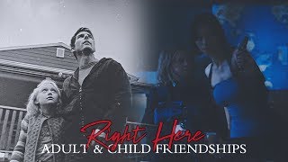 Adult & Child Friendships | Right Here