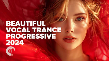 BEAUTIFUL VOCAL TRANCE PROGRESSIVE 2024 [FULL ALBUM]