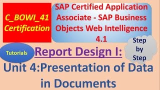 BusinessObjects Report Design I : Unit 4 :Tutorial:  Presentation of Data in Documents
