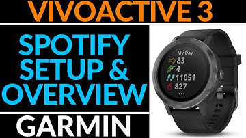 How to Setup and Use Spotify - Garmin Vivoactive 3 Music Tutorial