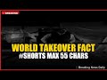 World Takeover Fact #shorts max 55 chars