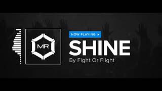 Fight Or Flight - Shine [HD]