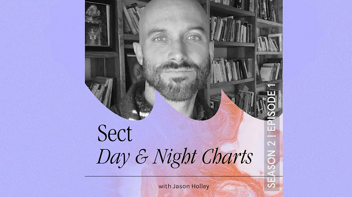 Sect - Day & Night Charts with Jason Holley