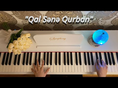 Qal Sənə Qurban (Piano version)