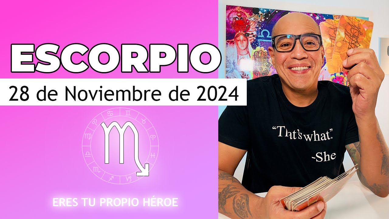 ESCORPIO | Horóscopo de hoy 28 de Noviembre 2024 - YouTube