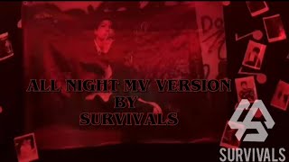 ALL NIGHT - MV VERSION BY SURVIVALS | KARACHI, PAKISTAN?? |
