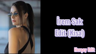İrem Sak Edit Kısa