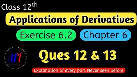 Chapter 6  Exercise 6.2 ( Ques 12 & 13 ) Application of Derivatives Class 12 Maths | NCERT Solutions