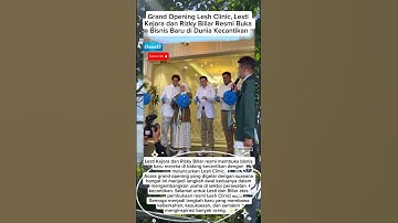 Grand Opening Lesh Clinic! Lesti Kejora dan Rizky Billar Resmi Merambah Bisnis di Dunia Kecantikan
