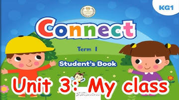 Connect KG1 Term 1 Unit 3-4 نصوص استماع كونكت الترم الأول