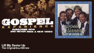 Video thumbnail of "The Original Soul Stirrers - Lift My Savior Up - Gospel"