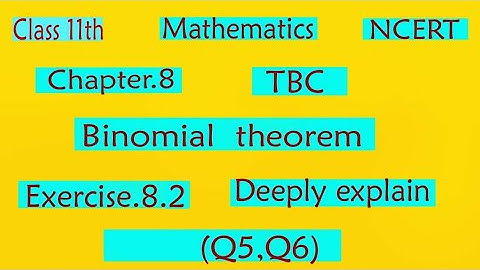 class 11th exercise. 8.2 (Q5, Q6) chapter. 8 binomial theorem