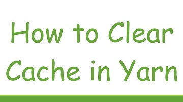 How to Clear Cache in Yarn