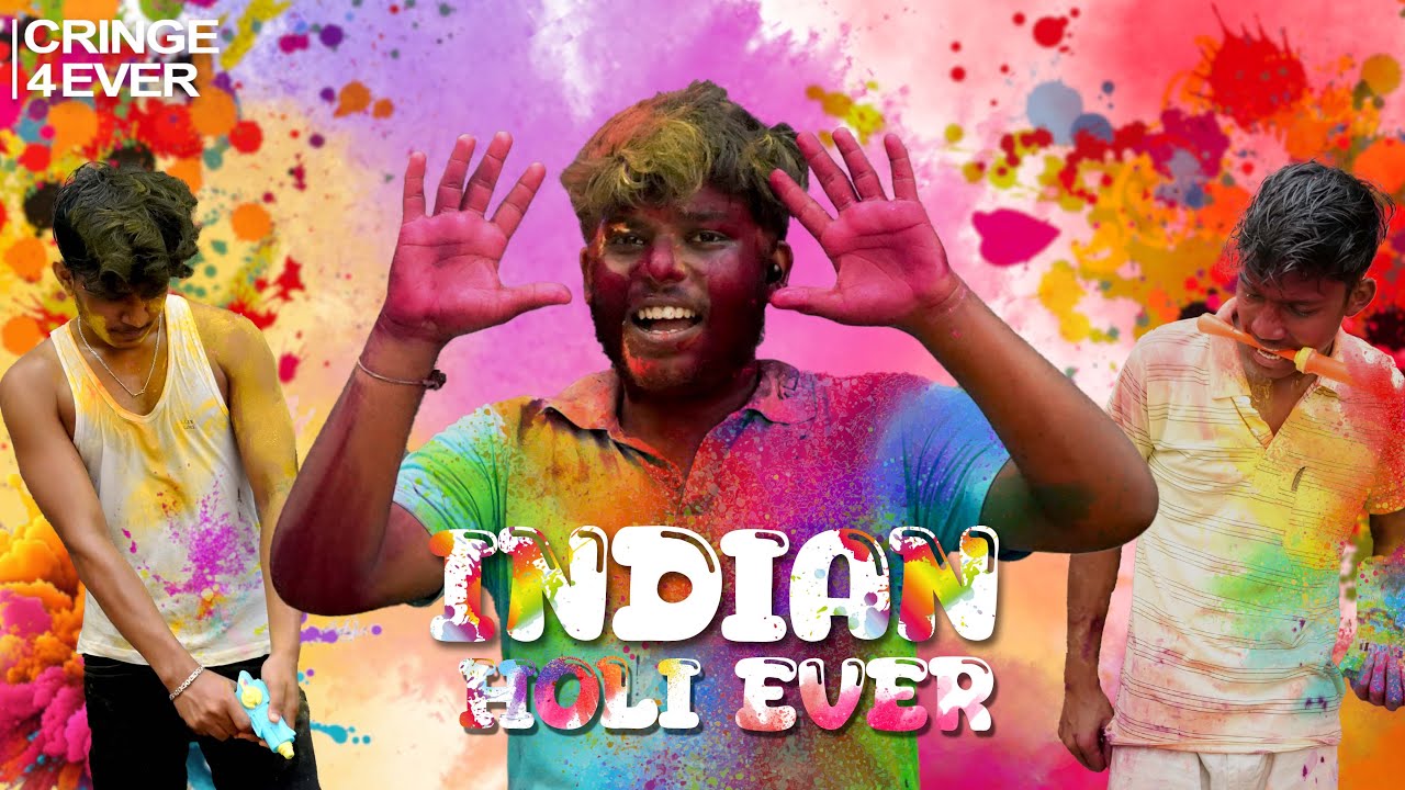 Indian Holi Ever | Cringe Forever | C4E