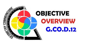 Geometry Common Core Objective Overview G-CO.D.12