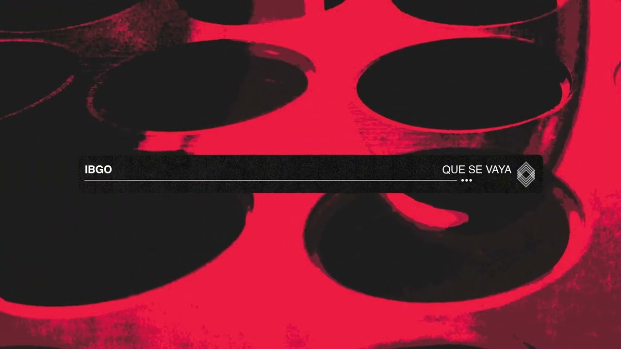 IBGO - Que Se Vaya [Kryked]