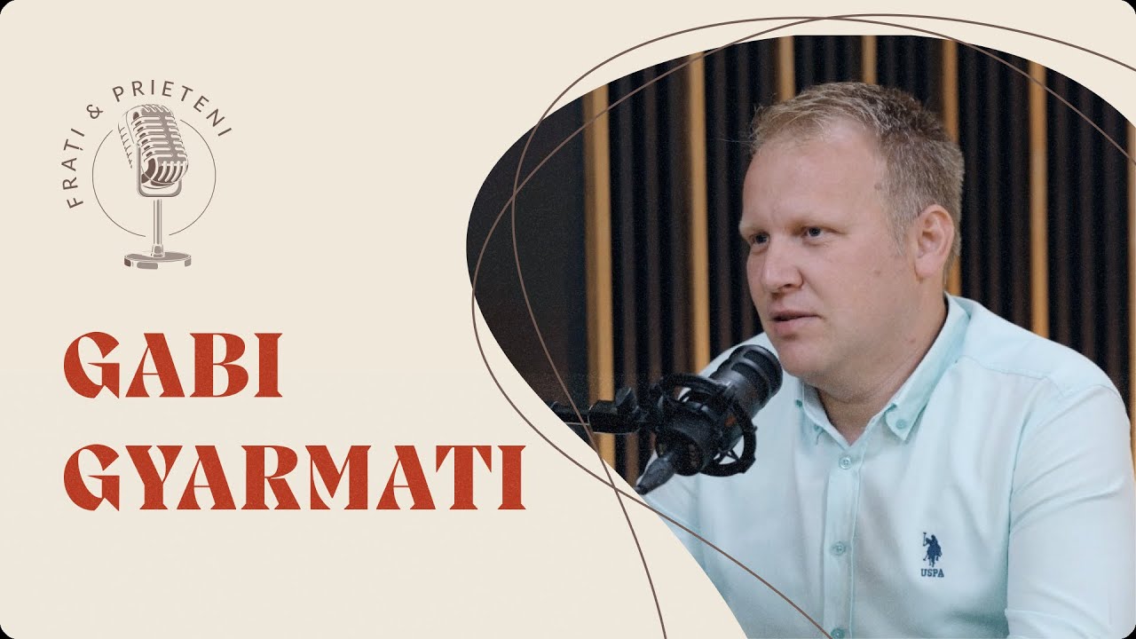 FRAȚI & PRIETENI | Slujirea la superlativ | Gabi Gyarmati