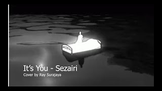 Sezairi - It's You (Lyrics)
