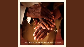 Video thumbnail of "The Holmes Brothers - I Gave Up All I Had"