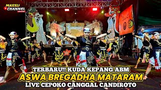 TERBARU!! KUDA KEPANG ABM ASWA BREGADHA MATARAM LIVE CEPOKO CANGGAL CANDIROTO TEMANGGUNG