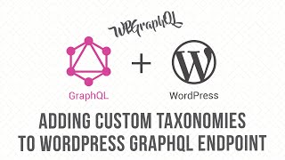 Adding Custom Post Taxonomies to GraphQL Endpoint using WPGraphQL