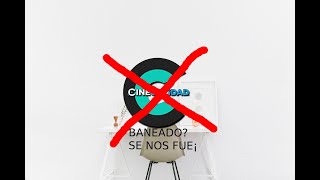 CINECALIDAD FALLA..... ¿Adios?