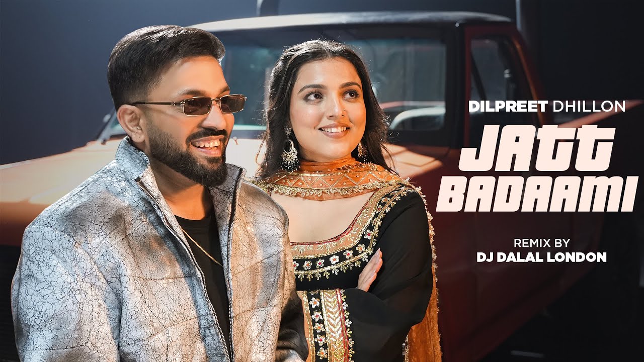 Jatt Badaami (Remix) | Dilpreet Dhillon | New Punjabi Songs 2025 | Latest Punjabi Songs 2025