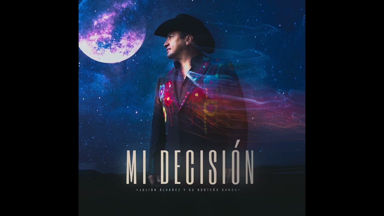 JULIÓN ÁLVAREZ Mi Decisión 10/09/2025