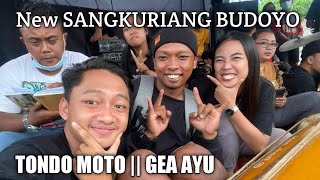 NEW SANGKURIANG BUDOYO || TONDO MOTO || GEA AYU || Oxe audio.
