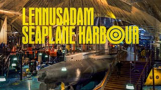 Hidroplānu osta - Igaunijas Jūras muzejs / Seaplane Harbour, Estonian Maritime Museum