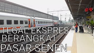 Tegal Express departing Pasar Senen Station || KA Tegal Ekspres berangkat Stasiun Pasar Senen