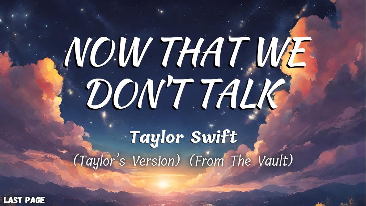 Taylor Swift Now That We Don't Talk (Taylor's Version) (From