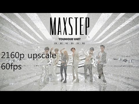 YOUNIQUE UNIT 'MAXSTEP' MV (2160p upscale) (60fps)