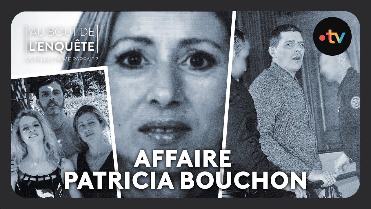 Affaire Patricia Bouchon, jogging mortel – Au bout de l&rsquo;enquête