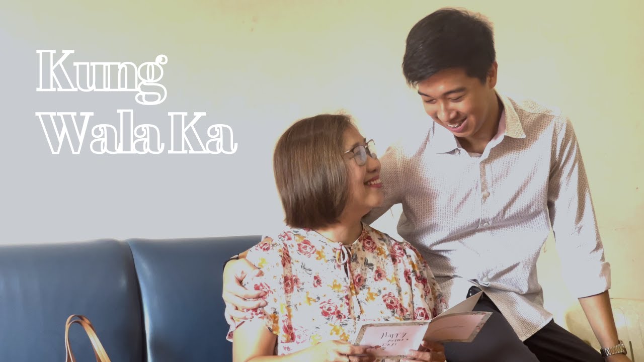 Kung Wala Ka (BYI A Mother's Day Film 2024)