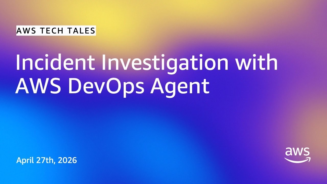 Incident Investigation with AWS DevOps Agent | AWS Tech Tales
