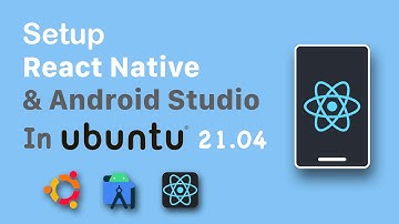How to install React-Native and Android Studio in Ubuntu 21.04(Full Setup)
