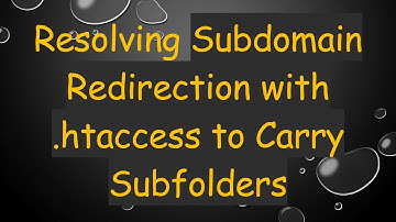 Resolving Subdomain Redirection with .htaccess to Carry Subfolders
