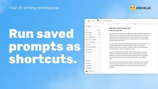 How to run your saved prompts as shortcuts in Cleve | AI Writing Workspace