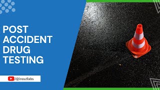 When to perform a post-accident drug or alcohol test?