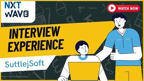 NxtWave CCBP 4.0 Student Interview Experience | Sutlej Soft Technologies | 2024 | Don’t Miss