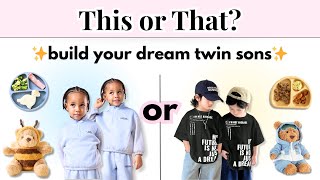 This Or That Build Your Dream Twin Sons From Baby To Teen