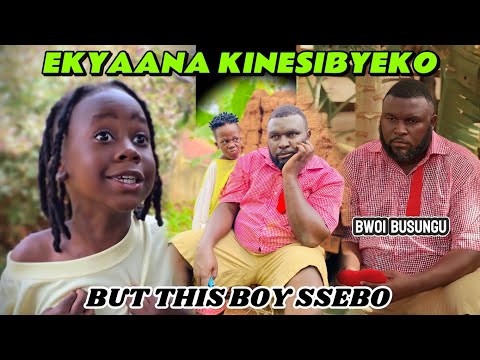 GWE TOLI MWANA WANGE BWOI BUSUNGU BUT THIS BOY SSEBO 