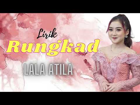 Rungkad ( lirik ) - Lala Atila Kembar Campursari