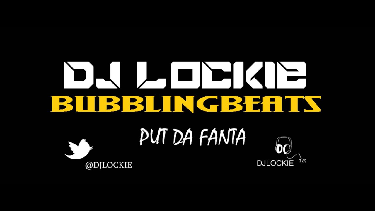 DJ Lockie - Put Da Fanta (Moombahton)