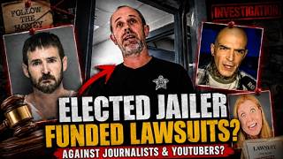 Elected Jailer Caught Funding Lawsuits Against YouTubers? Silence The People I don't Like?