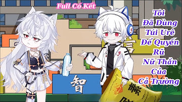 Tôi Đã Dùng Túi Urê Để Quyến Rũ Nữ Thần Của Cả Trường | Vietsub Full Có Kết