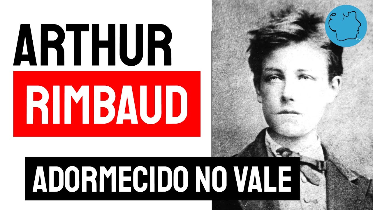 Arthur Rimbaud: Poema Adormecido no Vale | Poesia Francesa Declamada | Literatura Clássica | Recitar