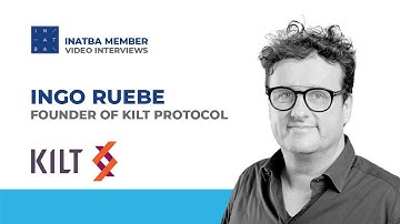INATBA Member Interview with Ingo Ruebe, Founder of  KILT Protocol