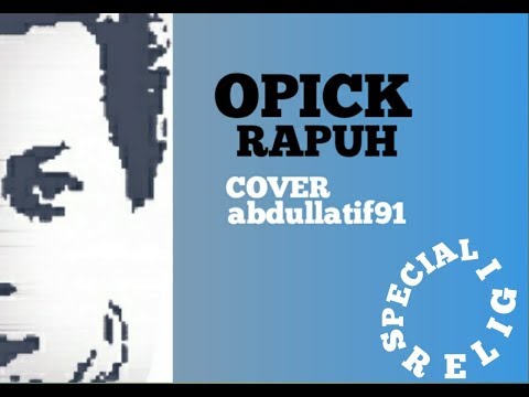 OPICK - RAPUH / COVER AKUSTIK / COVER LAGU RELIGI OPICK - RAPUH / COVER AKUSTIK / COVER LAGU RELIGI
